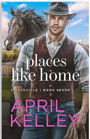 Places like Home by April Kelley