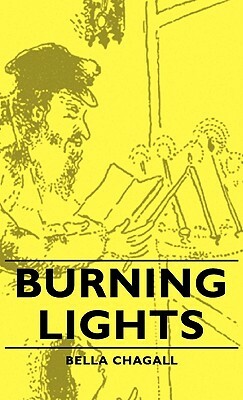 Burning Lights by Bella Chagall