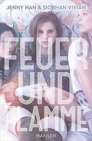 Feuer und Flamme by Siobhan Vivian, Jenny Han