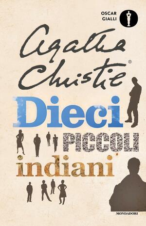 Dieci piccoli indiani by Agatha Christie