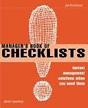 The Manager's Book of Checklists: A Practical Guide to Improving Your Managerial Skills by Derek Rowntree