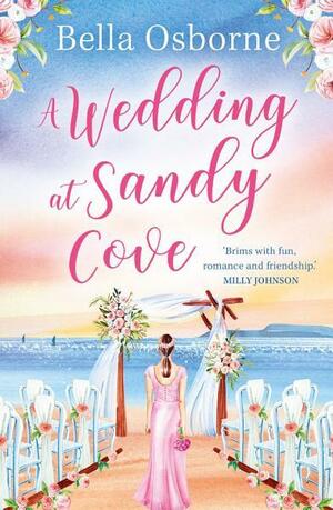 A Wedding at Sandy Cove : Always the Bridesmaid (Part One) by Bella Osborne