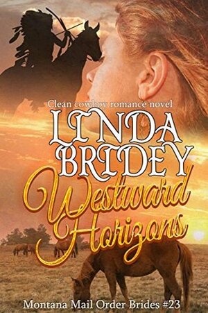 Westward Horizons by Linda Bridey