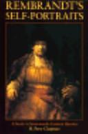 Rembrandt's Self-portraits: A Study in Seventeenth-century Identity by H. Perry Chapman