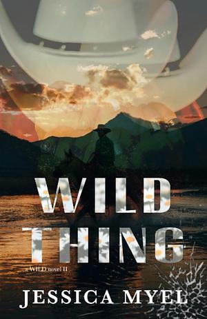 Wild Thing by Jessica Myel, Jessica Myel