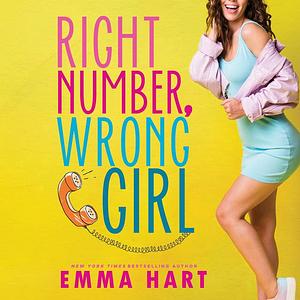 Right Number, Wrong Girl by Emma Hart