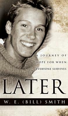 Later by W. E. (Bill) Smith