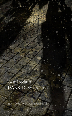 Dark Company: A Novel in Ten Rainy Nights by Gert Loschütz