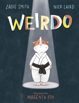 Weirdo by Zadie Smith, Nick Laird