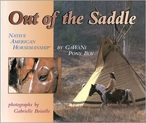 Out of the Saddle by Pony Boy Gawani, Pony Boy Gawani