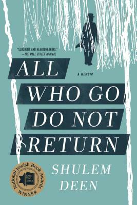 All Who Go Do Not Return by Shulem Deen