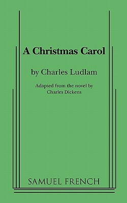 A Christmas Carol by Charles Ludlam