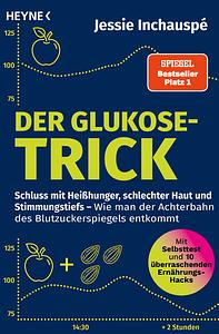 Der Glukose-Trick by Jessie Inchauspé