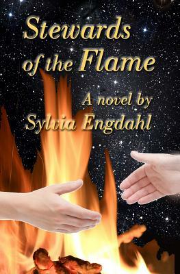 Stewards of the Flame by Sylvia Engdahl