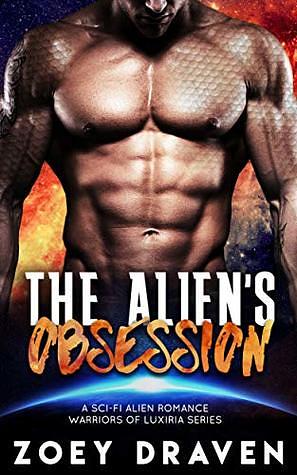 The Alien's Obsession by Zoey Draven