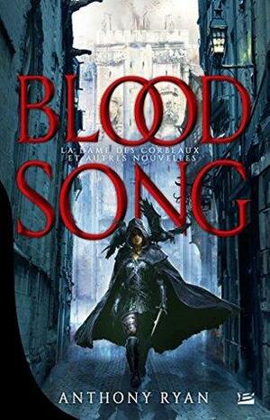 La Dame des Corbeaux et autres nouvelles: Blood Song, T0 by Anthony Ryan