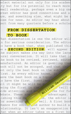 From Dissertation to Book, Second Edition by William Germano