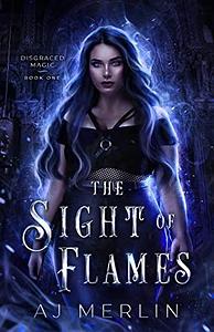 The Sight of Flames by A.J. Merlin