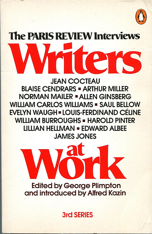 Writers at Work: The Paris Review Interviews, Third Series by Malcolm Cowley