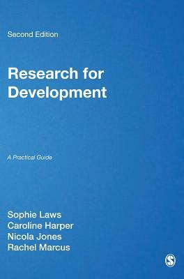 Research for Development: A Practical Guide by Nicola Jones, Caroline Harper, Sophie Laws