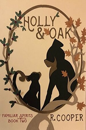 Holly and Oak by R. Cooper