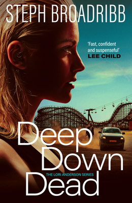 Deep Down Dead by Steph Broadribb