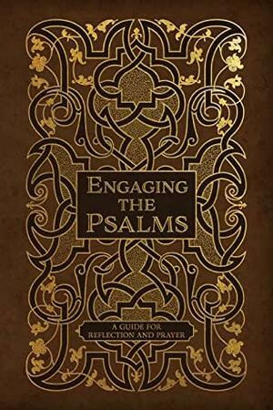 Engaging the Psalms: A Guide for Reflection and Prayer by Concordia Publishing House