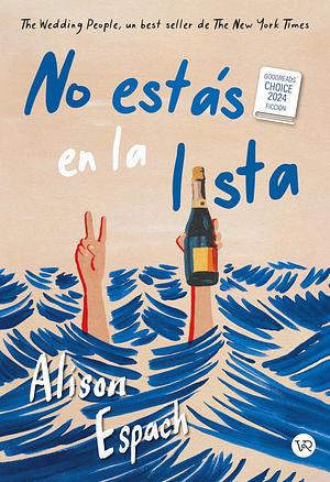 No Estás en la Lista by Alison Espach