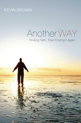 Another Way by Kevin Brown
