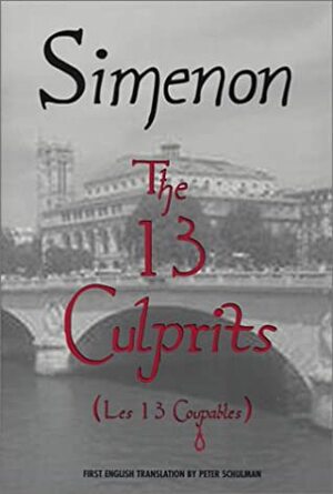 The 13 Culprits by Peter Schulman, Georges Simenon