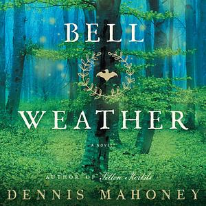 Bell Weather by Dennis Mahoney