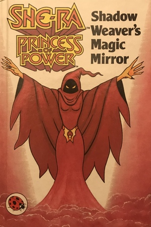 Shadow Weaver's Magic Mirror (She-Ra, Princess of Power) by John Grant