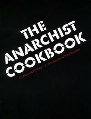 Anarchist Cookbook by P.M. Bergman, William Powell