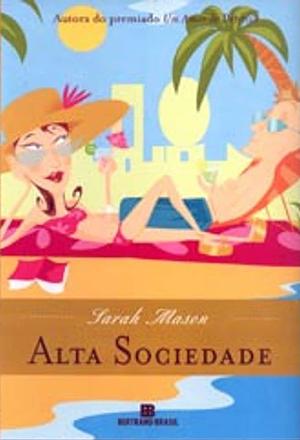 Alta Sociedade by Sarah Mason