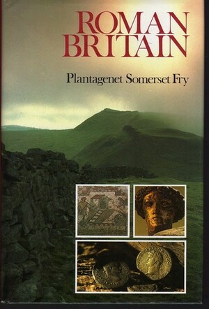 Roman Britain by Peter Somerset Fry