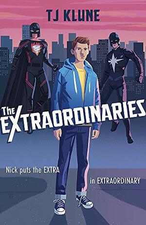 The Extraordinaries by TJ Klune