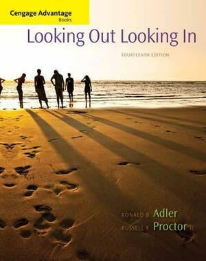 Looking Out, Looking In by Ronald B. Adler, Russell F Proctor II