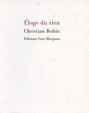 Éloge du rien by Christian Bobin