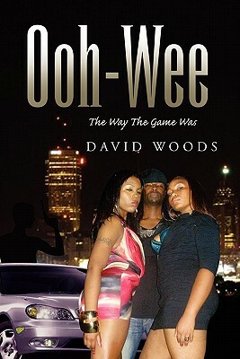 Ooh-Wee by Woods David Woods, David Woods