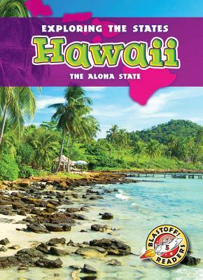 Hawaii: The Aloha State by Emily Rose Oachs