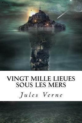 Vingt mille lieues sous les mers by Jules Verne