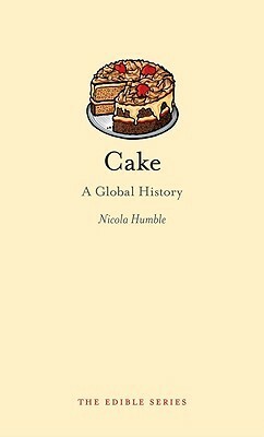 Cake:A Global History by Nicola Humble