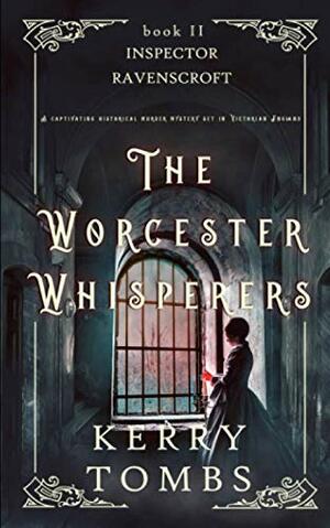 The Worcester Whisperers by Kerry Tombs