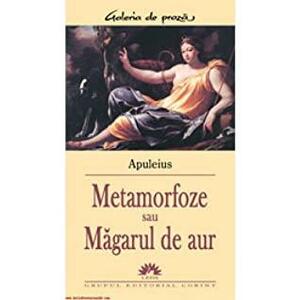 Metamorfoze sau măgarul de aur by Apuleius