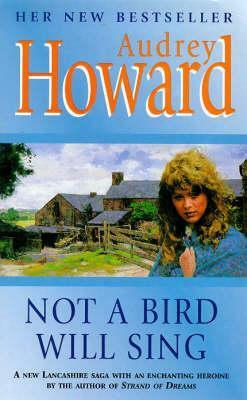 Not a Bird Will Sing by Audrey Howard