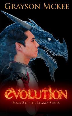 Evolution: Book 2 of the Legacy Series by Grayson McKee