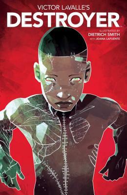 Victor Lavalle's Destroyer, Volume 1 by Victor LaValle