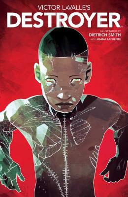 Victor Lavalle's Destroyer, Volume 1 by Victor Lavalle