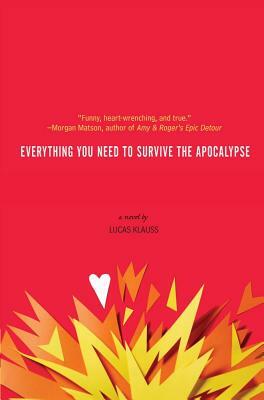 Everything You Need to Survive the Apocalypse by Lucas Klauss
