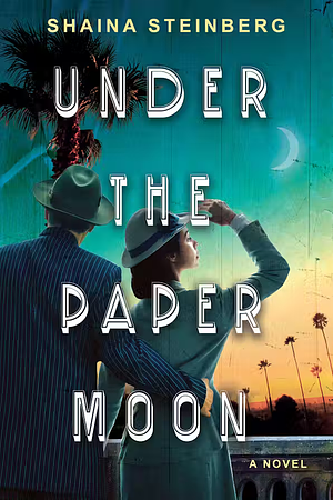 Under the Paper Moon by Shaina Steinberg